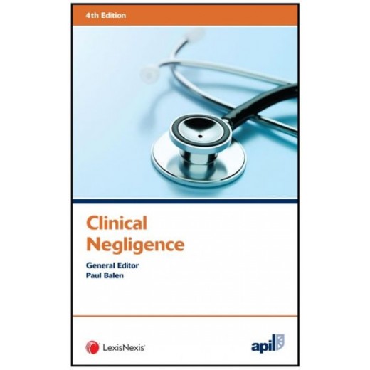 * APIL Clinical Negligence 4th ed